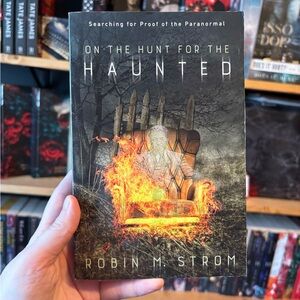 On the Hunt for the Haunted by Robin M. Strom